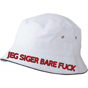 Jeg siger bare fuck