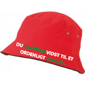 Du trnger vidst til et ordenligt slag pi...