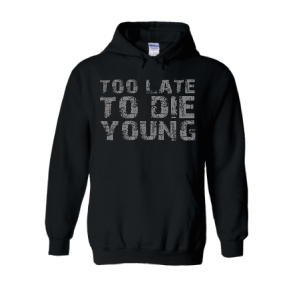 Too Late to Die Young 
