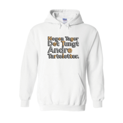 Nogen tager det tungt, andre tarteletter (hoodie)