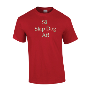 S� slap dog af
