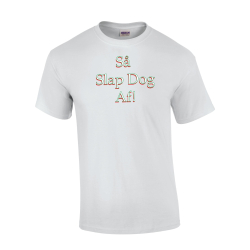 S� slap dog af