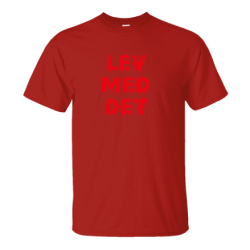T-Shirt - Lev med det