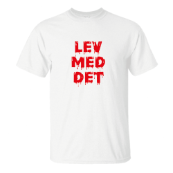 T-Shirt - Lev med det