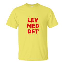 T-Shirt - Lev med det
